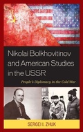 Cover: Nikolai Bolkhovitinov and American Studies in the USSR - Lexington Books