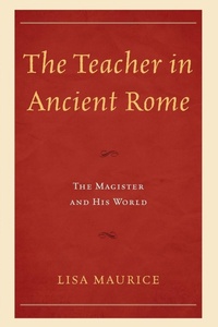 Enlarge image Cover: The Teacher in Ancient Rome - Lexington Books