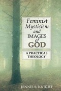 Cover: Feminist Mysticism and Images of God - Chalice Press