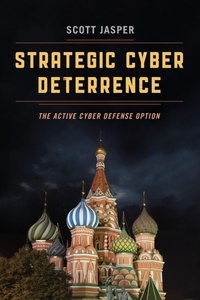 Abbildung von: Strategic Cyber Deterrence - Rowman & Littlefield Publishers