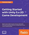 Cover: Getting Started with Unity 5.x 2D Game Development - Packt Publishing