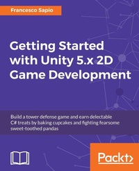 Enlarge image Cover: Getting Started with Unity 5.x 2D Game Development - Packt Publishing