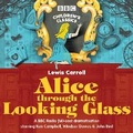 Cover: Alice Through the Looking Glass - BBC Physical Audio