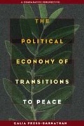 Cover: Political Economy of Transitions to Peace, The - University of Pittsburgh Press