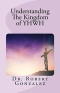 Cover: Understanding The Kingdom of YHWH - Abm Publications