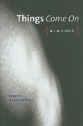 Cover: Things Come On - Wesleyan University Press