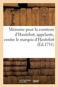 Cover: Memoire Pour La Comtesse d'Hautefort, Appelante, Contre Le Marquis d'Hautefort, Pierre Mandeix, - Hachette Livre - Bnf