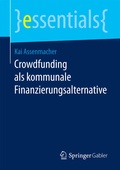 Abbildung von: Crowdfunding als kommunale Finanzierungsalternative - Springer Gabler