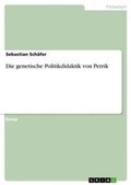 Cover: Die genetische Politikdidaktik von Petrik - GRIN Verlag