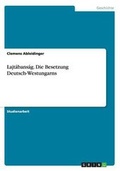 Cover: Lajt?bans?g. Die Besetzung Deutsch-Westungarns - GRIN Verlag