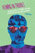 Cover: Always in Trouble - Wesleyan University Press