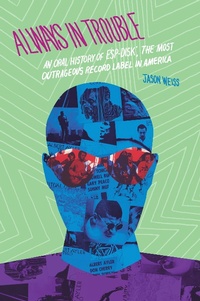 Enlarge image Cover: Always in Trouble - Wesleyan University Press
