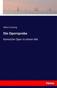Enlarge image Cover: Die Opernprobe - Hansebooks