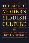 Cover: The Rise of Modern Yiddish Culture - University of Pittsburgh Press