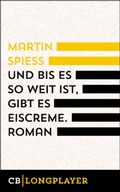 Cover: Und bis es so weit ist, gibt es Eiscreme - CulturBooks Verlag