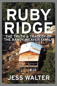 Enlarge image Cover: Ruby Ridge: The Truth and Tragedy of the Randy Weaver Family - HarperCollins