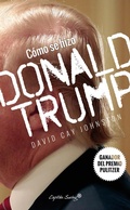 Cover: C&oacute;mo se hizo Donald Trump - CAPIT&Aacute;N SWING LIBROS