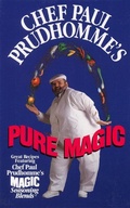 Cover: Chef Paul Prudhommes Pure Magic - William Morrow