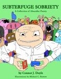 Cover: Subterfuge Sobriety: A Collection of Absurdist Poetry - Lulu.com