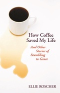 Cover: How Coffee Saved My Life - Chalice Press