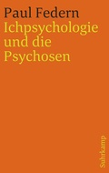 Cover: Ichpsychologie und die Psychosen - Suhrkamp