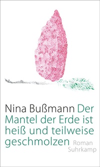 Abbildung von: Der Mantel der Erde ist heiß und teilweise geschmolzen - Suhrkamp