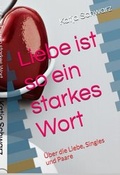 Cover: Liebe ist so ein starkes Wort - neobooks