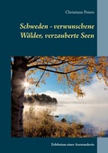 Cover: Schweden - verwunschene W&auml;lder, verzauberte Seen - BoD - Books on Demand