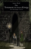 Cover: Das Testament des letzten K&ouml;nigs - BoD - Books on Demand