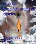 Cover: Meine Aufwartung im Jenseits - BookRix