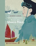 Cover: Die wunderbaren Reisen des Marco Polo - Gerstenberg