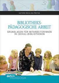 Abbildung von: Bibliothekspädagogische Arbeit - Debus Pädagogik