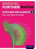 Cover: Edexcel Further Maths: Further Mechanics 2 Student Book (AS and A Level) - Oxford University Press