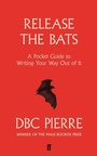 Cover: Release the Bats - Faber & Faber