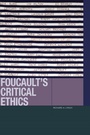 Cover: Foucault's Critical Ethics - Fordham University Press