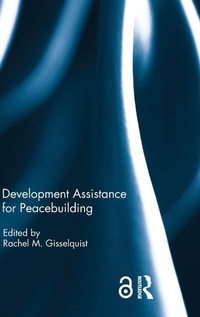 Enlarge image Cover: Development Assistance for Peacebuilding - Routledge