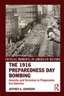 Cover: The 1916 Preparedness Day Bombing - Routledge