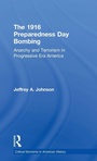 Cover: The 1916 Preparedness Day Bombing - Routledge