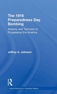 Enlarge image Cover: The 1916 Preparedness Day Bombing - Routledge