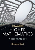 Cover: Towards Higher Mathematics: A Companion - Cambridge University Press