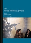 Cover: The Visual Politics of Wars - Cambridge Scholars Publishing