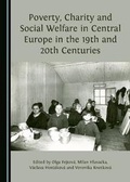 Cover: Poverty, Charity and Social Welfare in Central Europe in the 19th and 20th Centuries - Cambridge Scholars Publishing