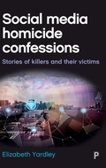 Cover: Social Media Homicide Confessions - Policy Press
