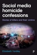 Cover: Social Media Homicide Confessions - Policy Press