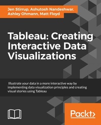Enlarge image Cover: Tableau: Creating Interactive Data Visualizations - Packt Publishing Limited