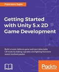 Cover: Getting Started with Unity 5.x 2D Game Development - Packt Publishing
