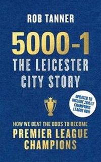 Abbildung von: 5000-1: The Leicester City Story- Commemorative Edition - Icon Books