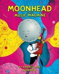Cover: Moonhead and the Music Machine - Nobrow Ltd