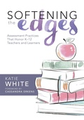 Cover: Softening the Edges - Solution Tree Press