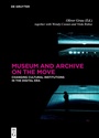 Cover: Museum and Archive on the Move - De Gruyter